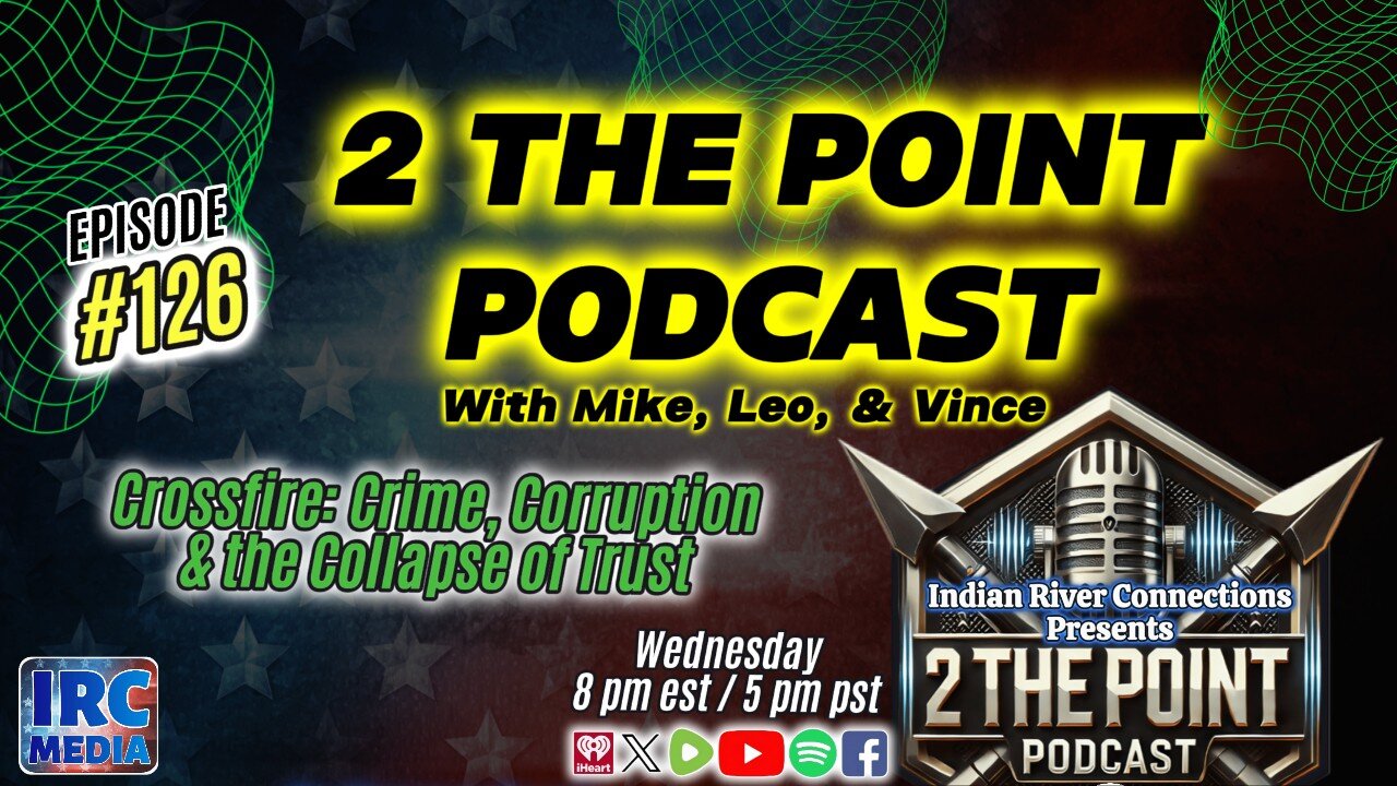 2 The Point Podcast #126 - Crossfire: Crime, Corruption & the Collapse of Trust