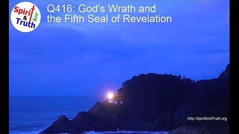 Q416 : God’s Wrath and the Fifth Seal of Revelation