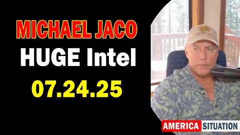 Michael Jaco HUGE Intel 07.24.25: "Russia Nuclear Concern! Important Update By Michael Jaco & Raphael Conquista"
