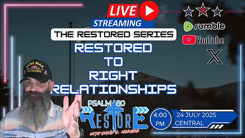 The Restored Series Pt 3 | Restored To Right Relationships | Ep 48