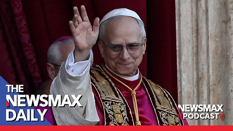 The First American Pope | The NEWSMAX Daily (05/09/25)
