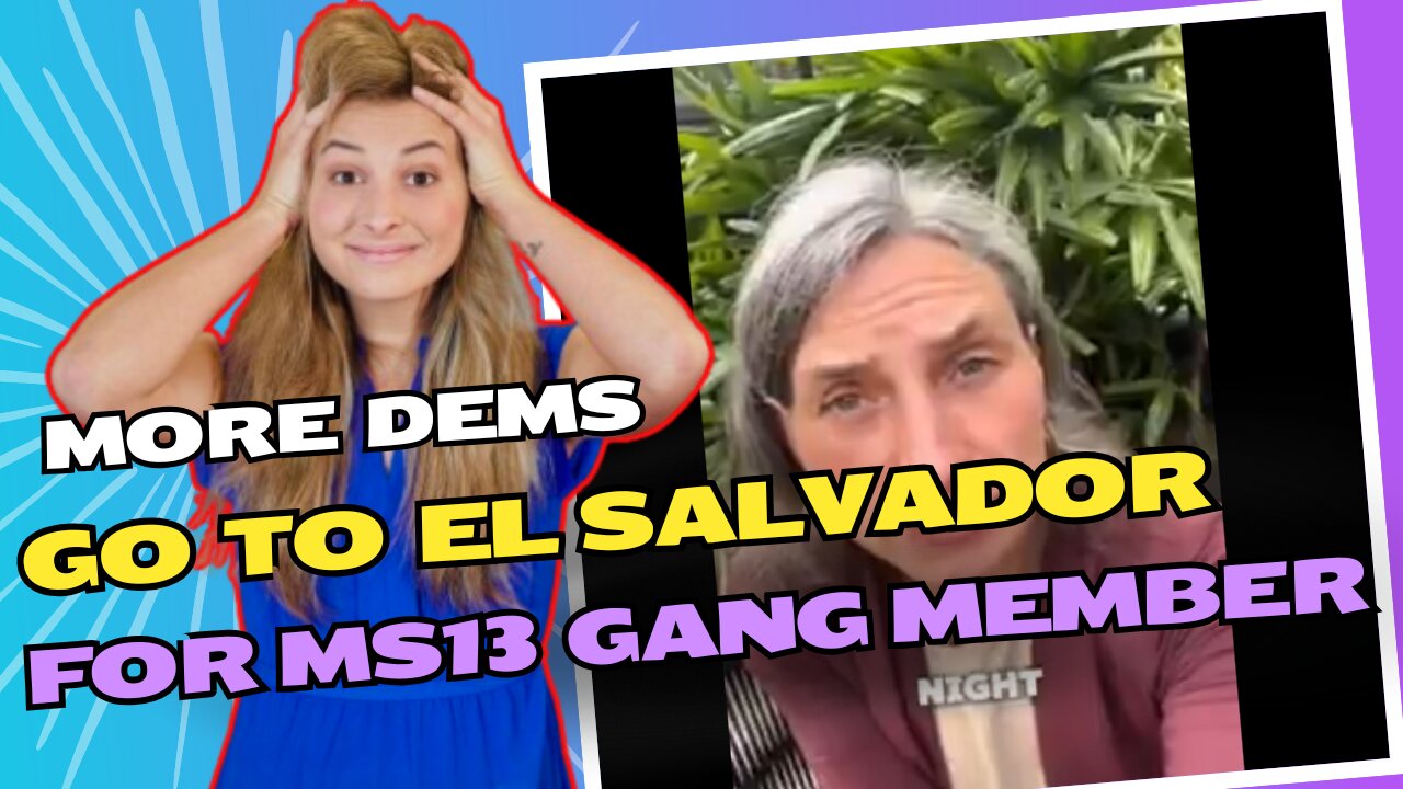 More Dems Arrive in El Salvador to Bring Back Alleged MS-13 Gang Member