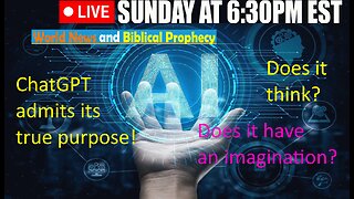 LIVE SUNDAY AT 6:30PM EST - Current World News and Biblical Prophecy - AI