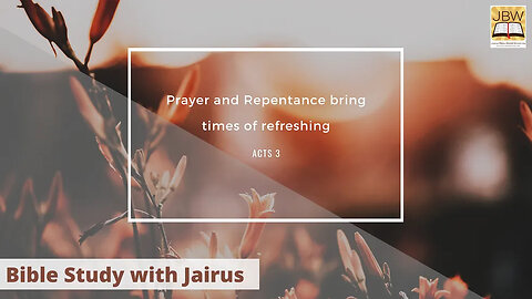 #Bible Study with 3Jairus – #Acts 3 Times of refreshing from the presence of the Lord