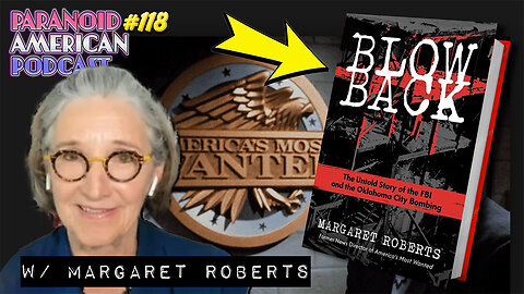 BLOW BACK: McVeigh and Oklahoma City w/ America's Most Wanted News Director Margaret Roberts