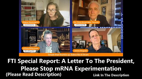 FTI Special Report: A Letter To The President, Please Stop mRNA Experimentation