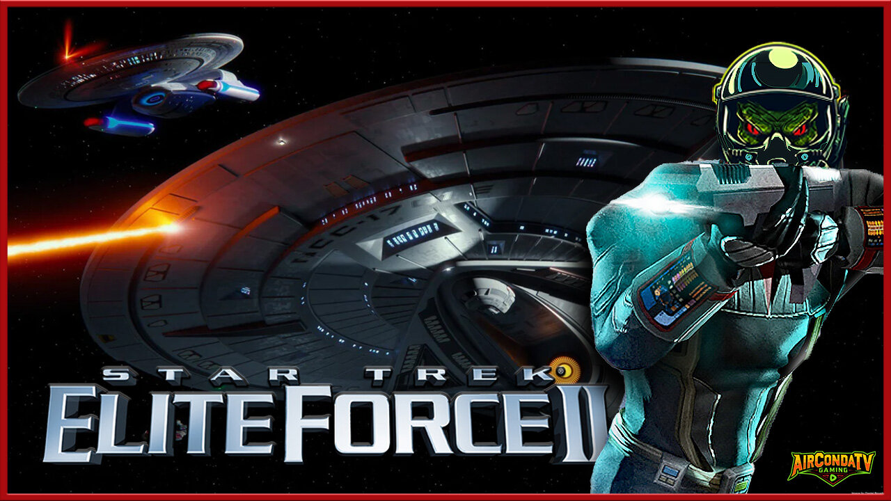 Star Trek: Elite Forces II (Ep. 5) - We Took Back Our Ship. Now It's Time To End it!