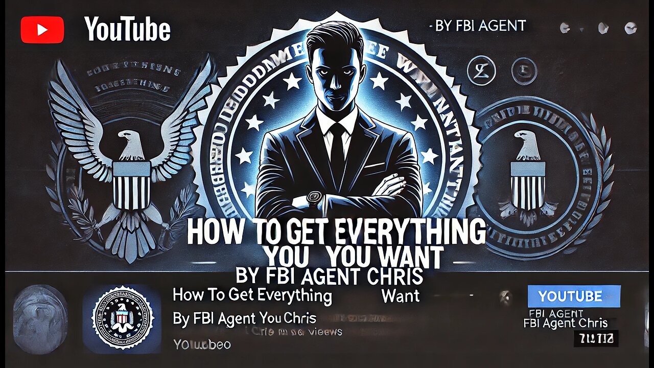 HOW TO GET EVERYTHING YOU WANT -BY EX FBI AGENT CHRIS