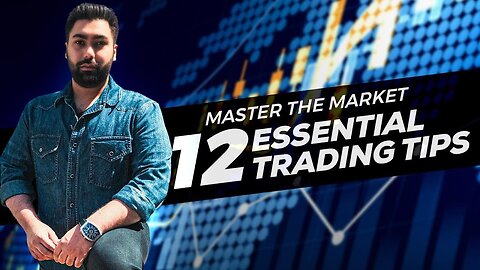 12 Essential Trading Tips