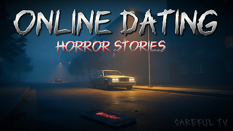 4 Online Dating Horror Stories | English Horror Stories | Careful TV