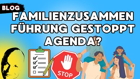 Familienzusammenführung gestoppt ist Teil der Agenda
