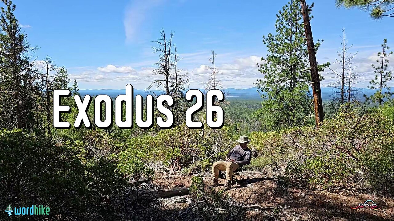 Exodus 26, Bible Reading in Nature, BSB