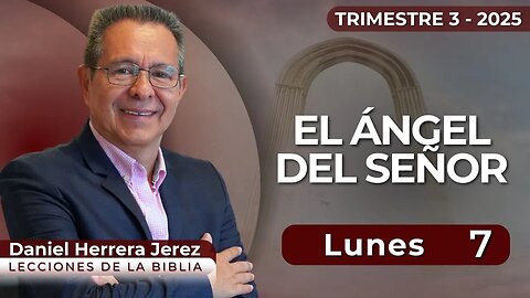 DANIEL HERRERA I LECCIÓN ESCUELA SABÁTICA I JULIO 7 2025