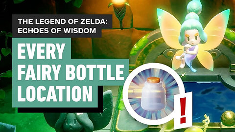 Legend of Zelda - Echoes of Wisdom - All Fairy Bottle Locations (Great Fair