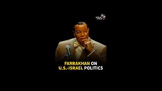 FARRAKHAN ON U.S.-ISRAEL POLITICS