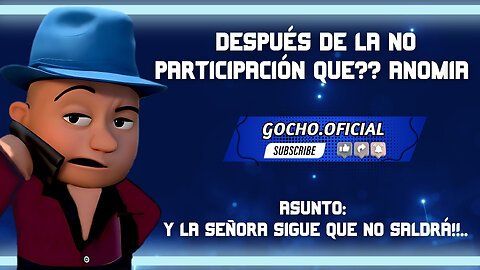 28MAY2025| DESPUÉS DE LA NO PARTICIPACIÓN QUE?? ANOMIA | [GOCHO.OFICIAL]