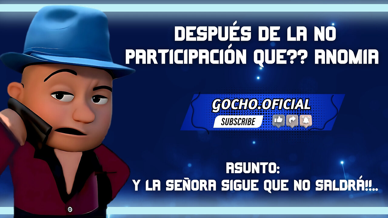 28MAY2025| DESPUÉS DE LA NO PARTICIPACIÓN QUE?? ANOMIA | [GOCHO.OFICIAL]