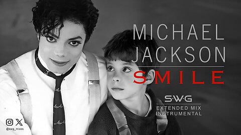 SMILE (SWG Extended Mix Instrumental) MICHAEL JACKSON (History)
