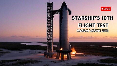 Starship's 10th Flight Test