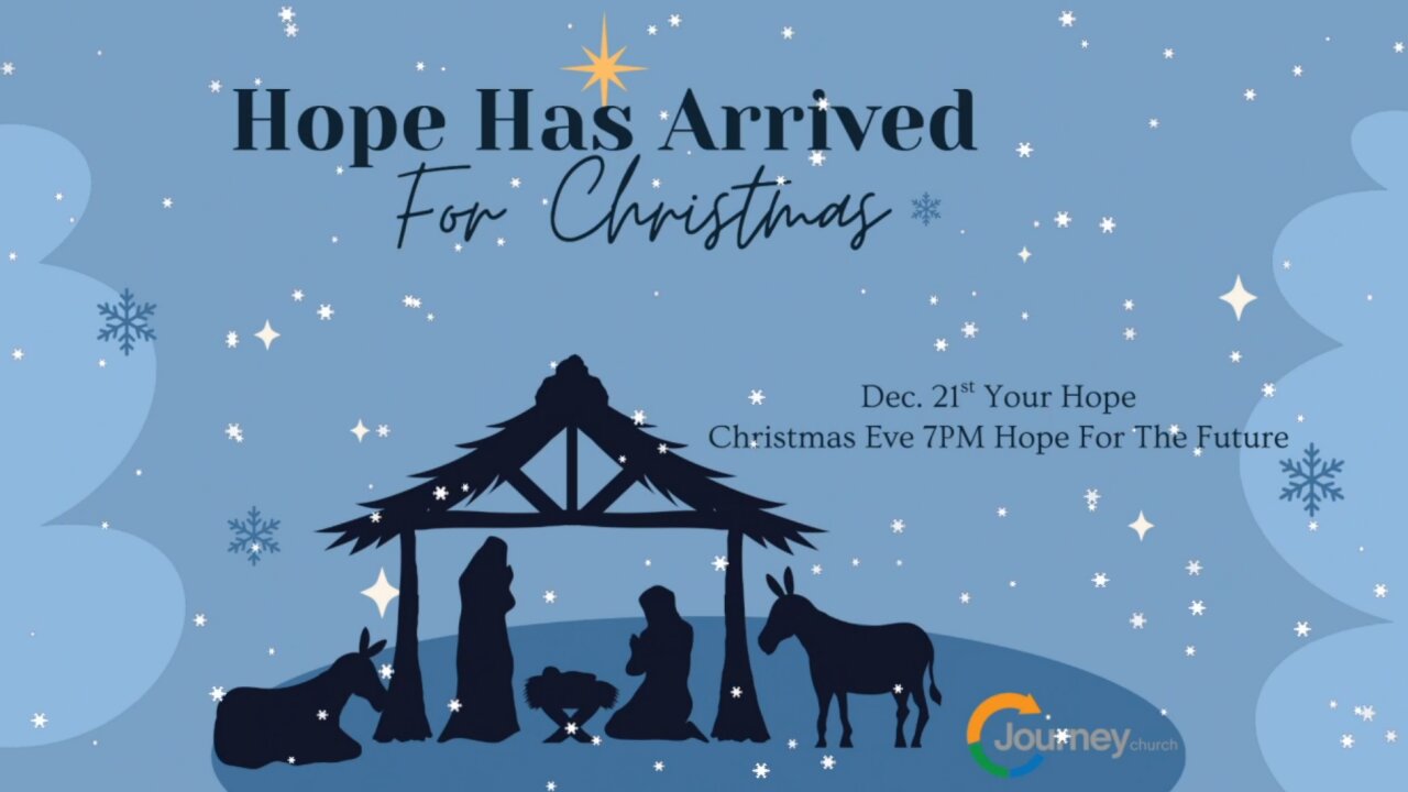 Hope Has Arrived - Luke 2:6-38