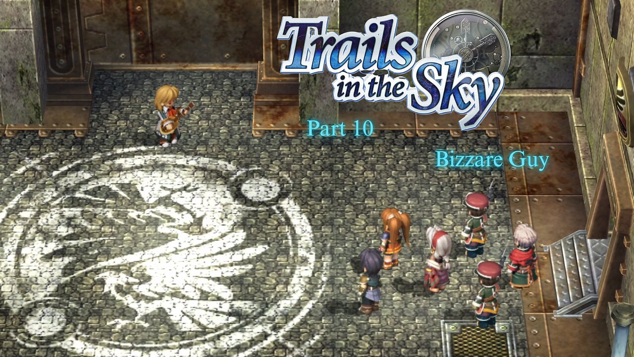 The Legend of Heroes Trails In The Sky Part 10 - Bizzare Guy