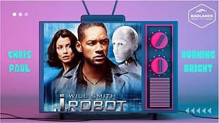 Badlands Story Hour Ep 130: I, Robot