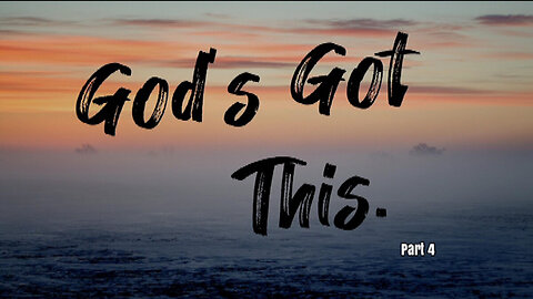 +48 GOD'S GOT THIS, Part 4: Power & Providence, Esther 3:1-8