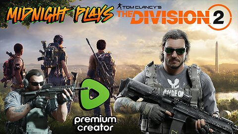 Gaming w/ PER·SE·VER·ANCE | Midnight Plays The Division 2 |