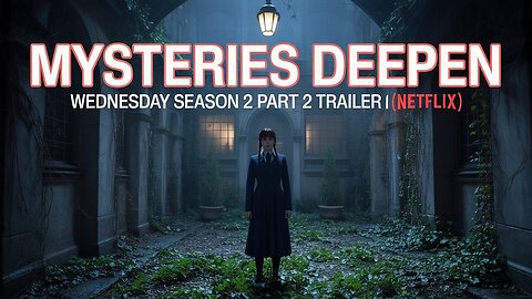 🖤 Back to Nevermore | Wednesday Season 2 Part 2 Official Trailer