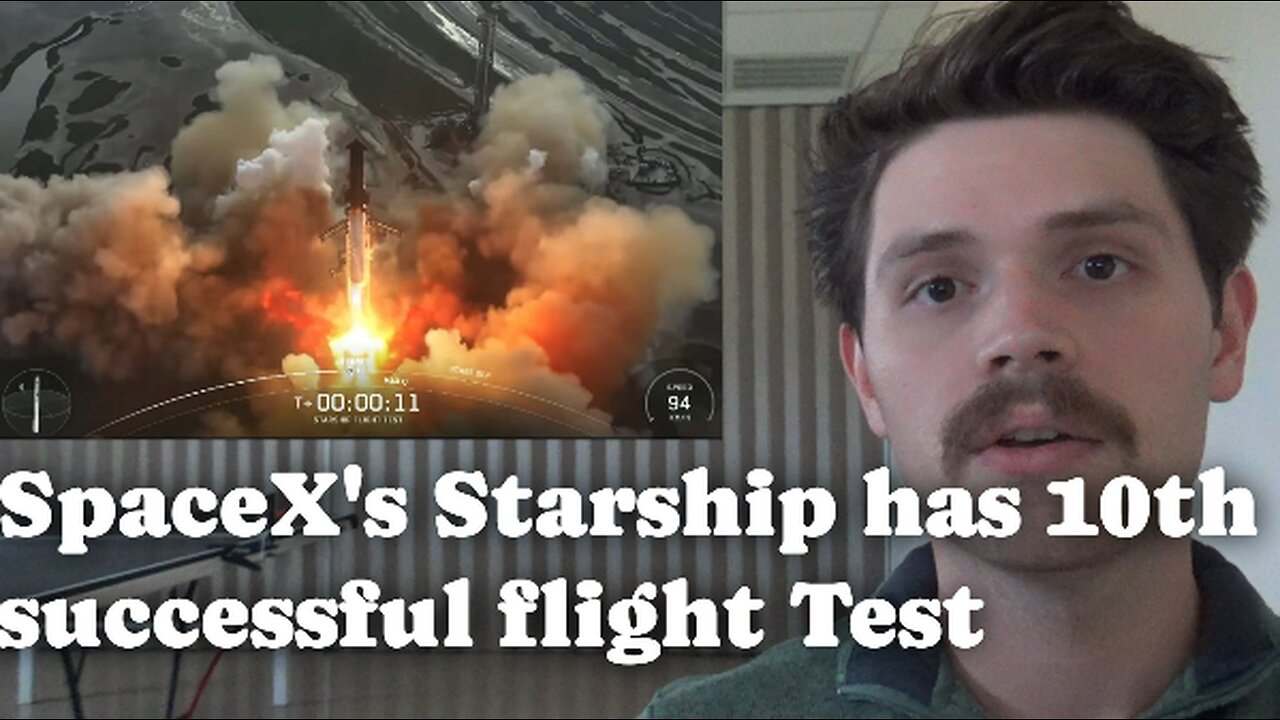 SpaceX's Starship Has 10th Successful Flight Test