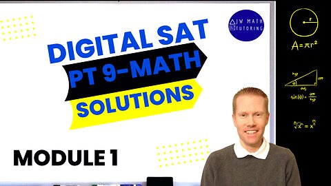 Digital SAT Bluebook Practice Test 9 Math-Module 1 Full Solutions & Explanations