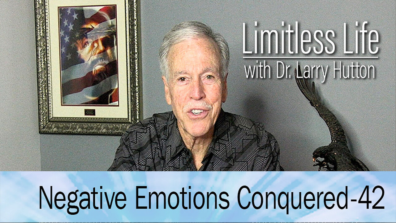 Negative Emotions Conquered Part 42
