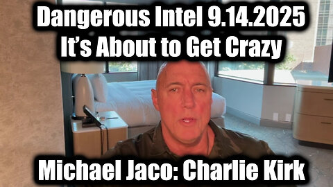 Dangerous Intel 9.14.25 - Charlie Kirk, It’s About to Get Crazy