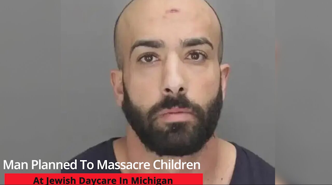 Man Planned To Massacre Children At Jewish Daycare In Michigan