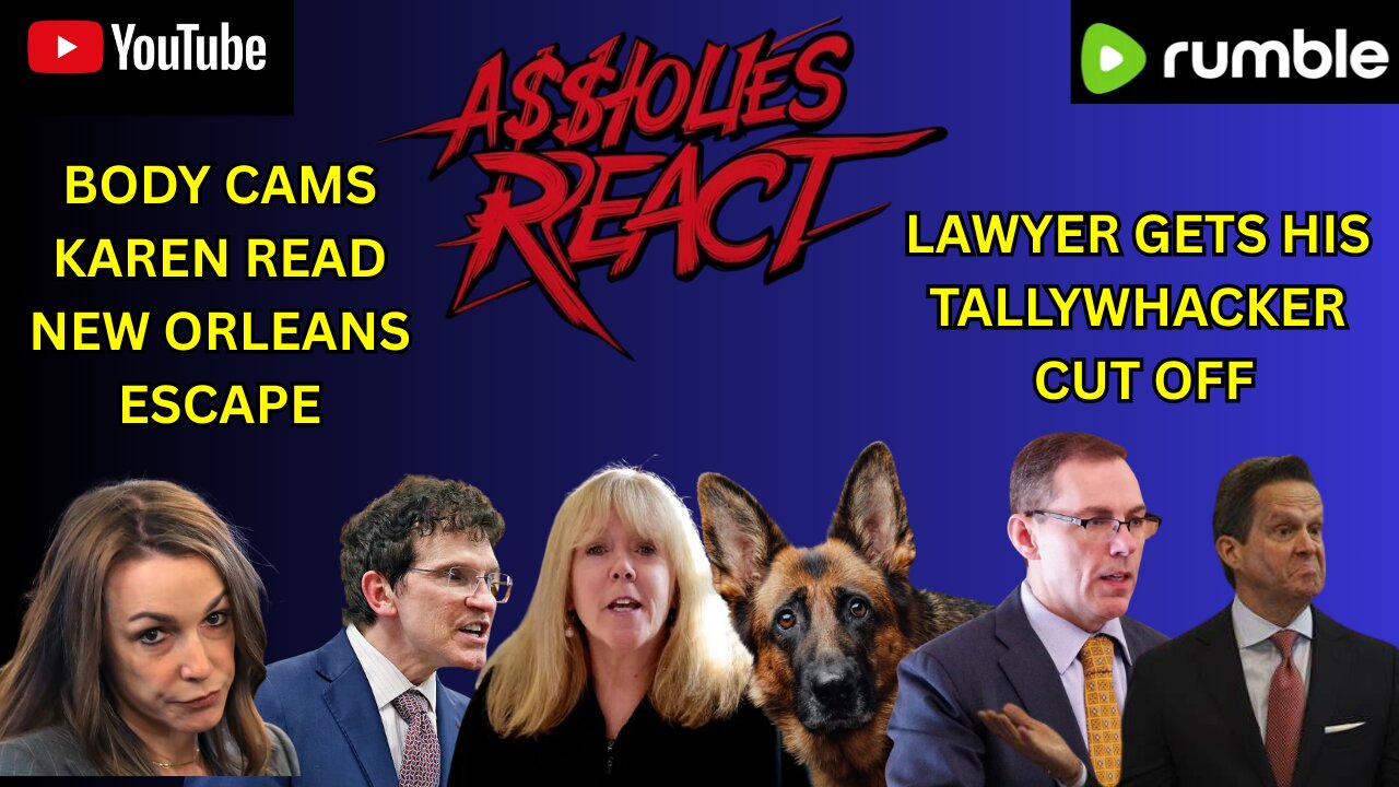 A$$holes React (ep. 24) Karen Read, severing lawyer’s genitals, and more