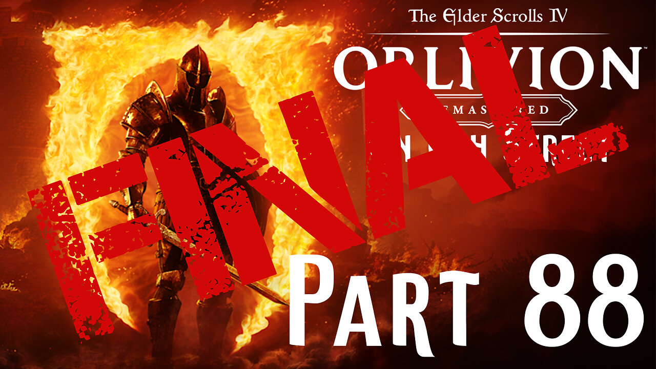 The Champion of Cyrodiil | Oblivion Remastered Part FINAL