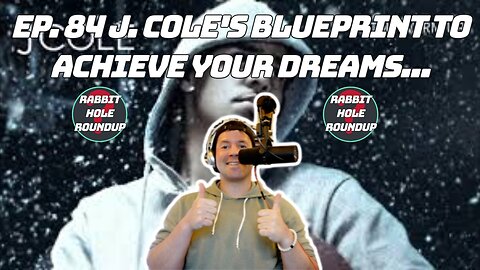 Rabbit Hole Roundup 84: J. COLE'S BLUEPRINT TO ACHIEVE YOUR DREAMS... | Big 3 Playoffs, The Office
