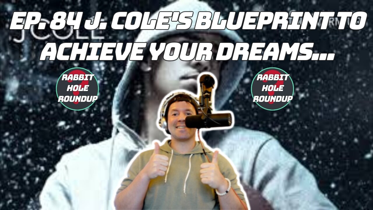 Rabbit Hole Roundup 84: J. COLE'S BLUEPRINT TO ACHIEVE YOUR DREAMS... | Big 3 Playoffs, The Office