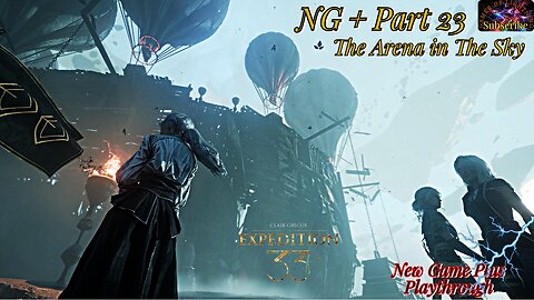 Clair Obscur: Expedition 33 | NG+ Part 23 The Dark Arena in The Sky?
