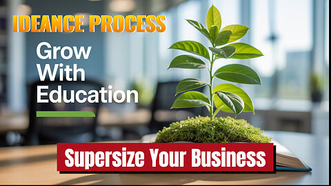 Apply Emotional IDEANCE Process Step 7: Educate, To Supersize Your Business!