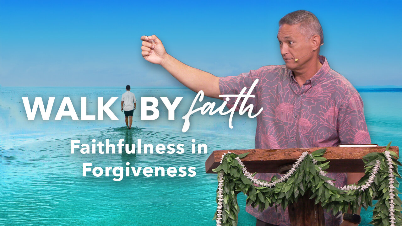 Faithfulness in Forgiveness