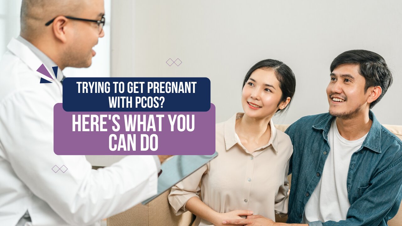 Trying to Get Pregnant with PCOS? Here's What You Can Do