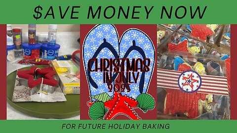 Save Money NOW for Holiday Baking! | Christmas in July Tips You Can Use All Year