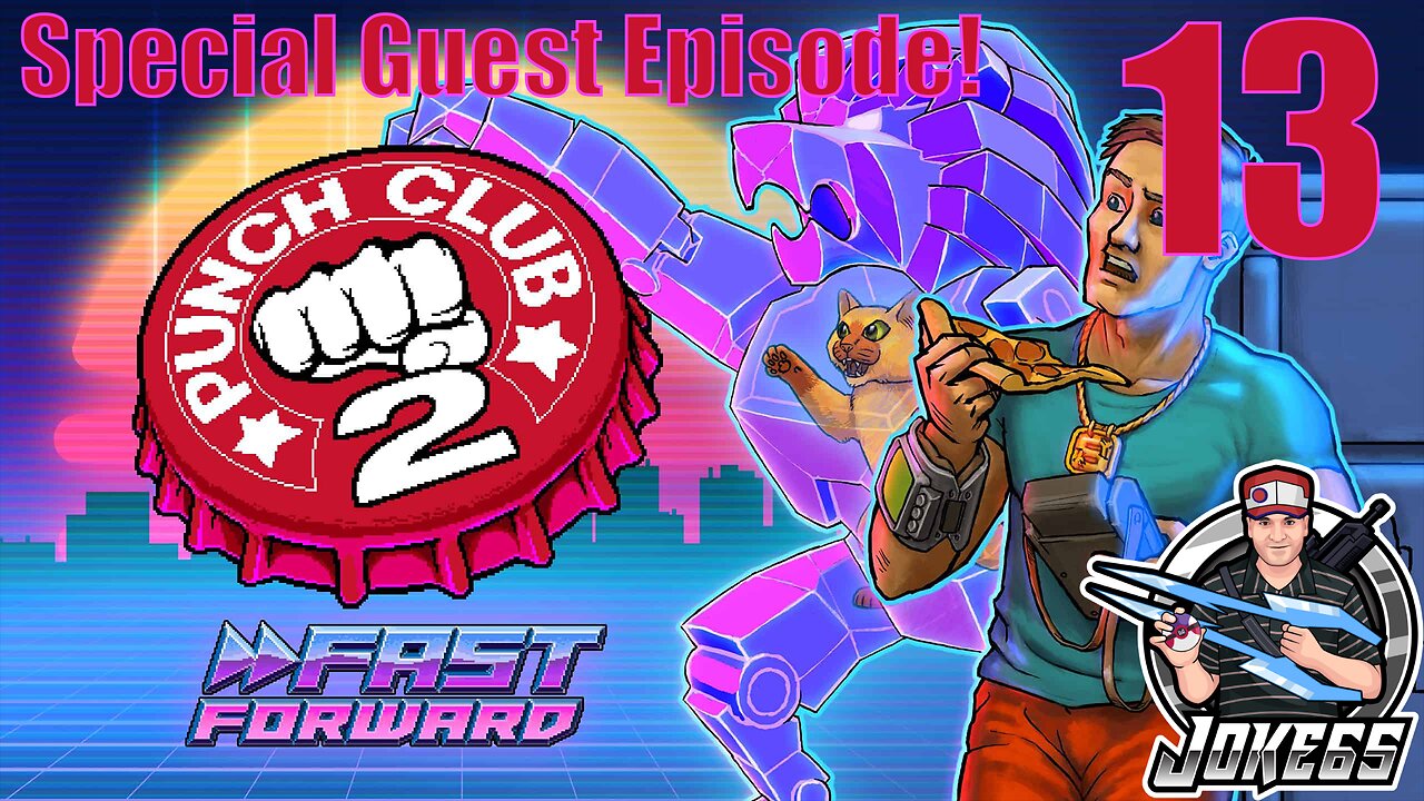 [LIVE] PUNCH CLUB 2 w/ SPECIAL GUEST | FIRST PLAYTHROUGH | 13 | Robot Wars Part 3 | MAN ON A MISSION