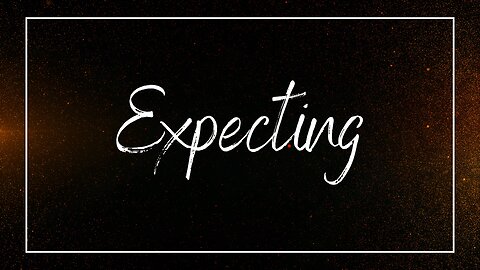 07.06.2025 - Expecting