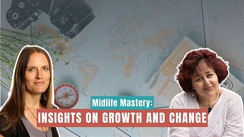 Embracing Midlife: The Journey of Reinvention Part 1
