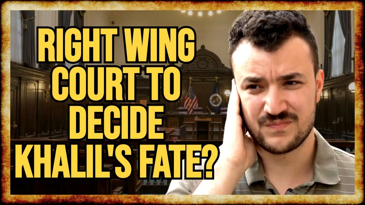 Mahmoud Khalil's Case Could Be Heard by Our MOST CONSERVATIVE Court