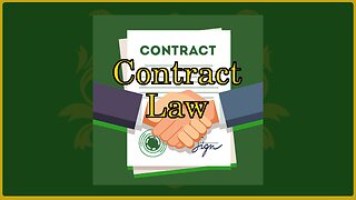🟢 Contract Law; The Four required qualities for a contract to be binding; Most Important Law 🟢