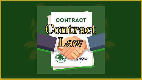 🟢 Contract Law; The Four required qualities for a contract to be binding; Most Important Law 🟢