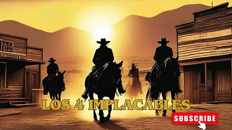 Los 4 Implacables / Películas del Oeste